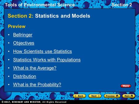 Tools of Environmental ScienceSection 2 Section 2: Statistics and Models Preview Bellringer Objectives How Scientists use Statistics Statistics Works with.