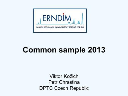 Common sample 2013 Viktor Kožich Petr Chrastina DPTC Czech Republic.
