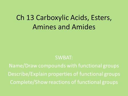 Ch 13 Carboxylic Acids, Esters, Amines and Amides