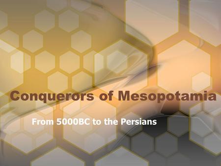 Conquerors of Mesopotamia