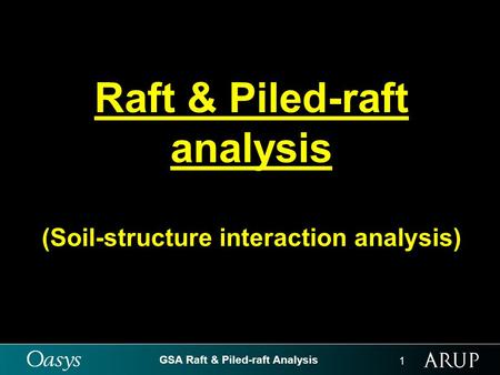 Raft & Piled-raft analysis (Soil-structure interaction analysis)