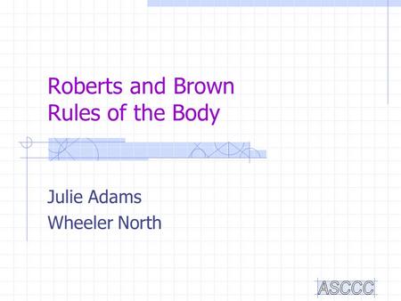 Roberts and Brown Rules of the Body Julie Adams Wheeler North.
