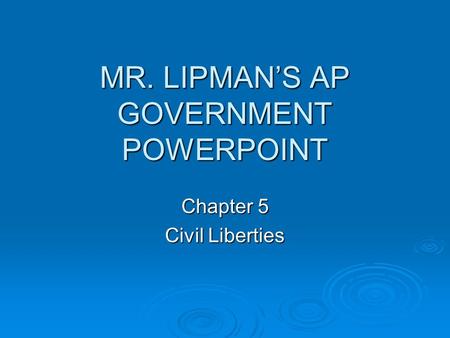 MR. LIPMAN’S AP GOVERNMENT POWERPOINT