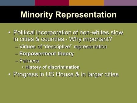 Political incorporation of non-whites slow in cities & counties - Why important?Political incorporation of non-whites slow in cities & counties - Why important?