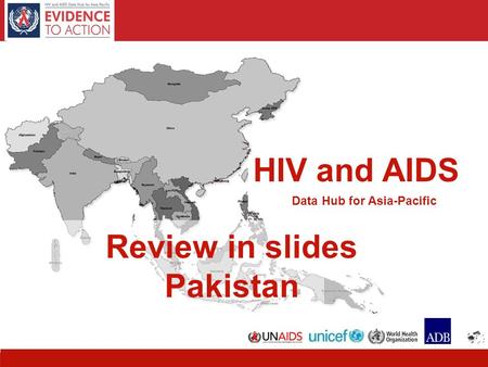 1 HIV and AIDS Data Hub for Asia-Pacific Review in slides Pakistan.