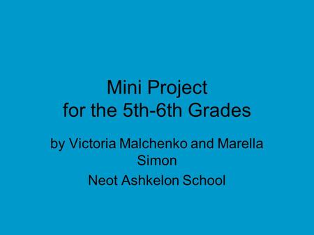 Mini Project for the 5th-6th Grades