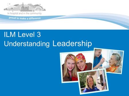 ILM Level 3 Understanding Leadership