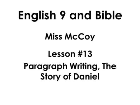 Miss McCoy Lesson #13 Paragraph Writing, The Story of Daniel