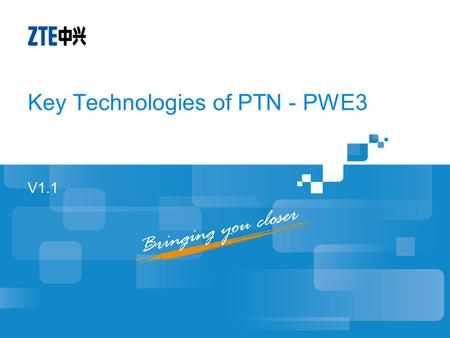 Key Technologies of PTN - PWE3