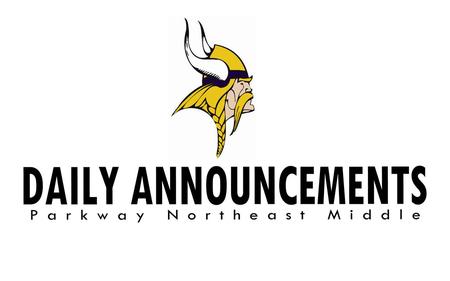 Parkway Northeast Middle School Daily Announcements.