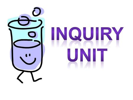 Inquiry Unit.