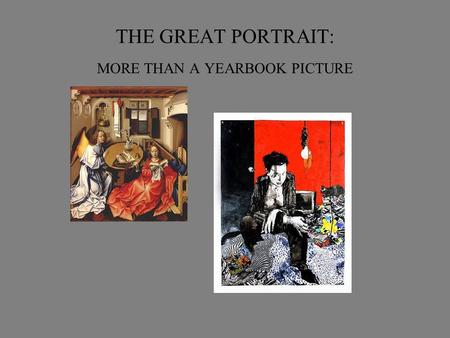 THE GREAT PORTRAIT: MORE THAN A YEARBOOK PICTURE.