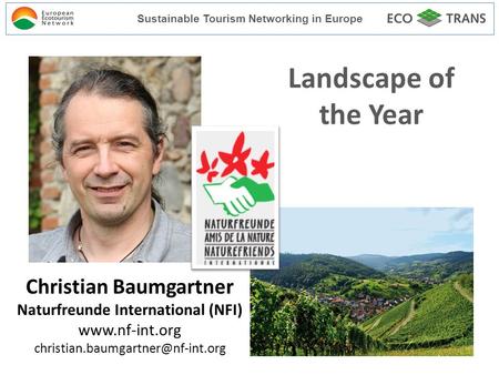 Christian Baumgartner Naturfreunde International (NFI)  Sustainable Tourism Networking in Europe Landscape.