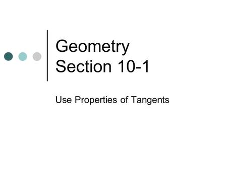 Use Properties of Tangents