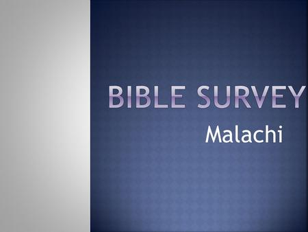 Bible Survey Malachi.