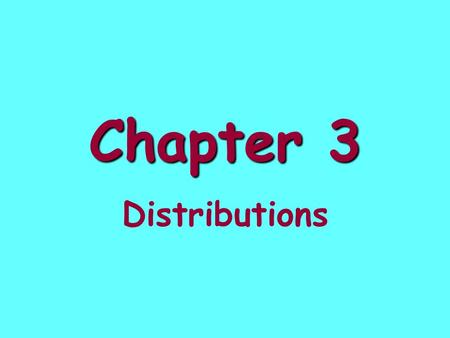 Chapter 3 Distributions. Continuous random variables Are numerical variables whose values fall within a range or interval Are measurements Can be described.