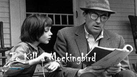 To Kill a Mockingbird Harper Lee. Context of the novel  To Kill a Mockingbird is based on true events from Harper Lee’s childhood in Monroeville, Alabama.