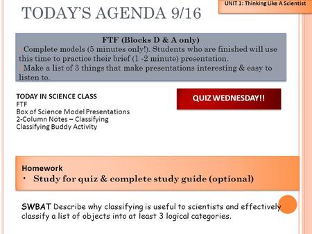 TODAY’S AGENDA 9/16 FTF (Blocks D & A only) 1. Complete models (5 minutes only!). Students who are finished will use this time to practice their brief.