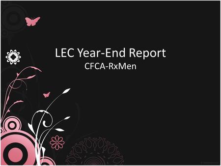 LEC Year-End Report CFCA-RxMen. Finance Plan and prepare the budget for the actual activity.  Budget planning and revision  Procurement of the materials.