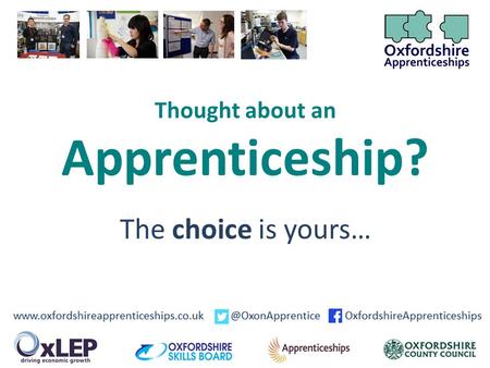 Thought about an Apprenticeship? The choice is yours…