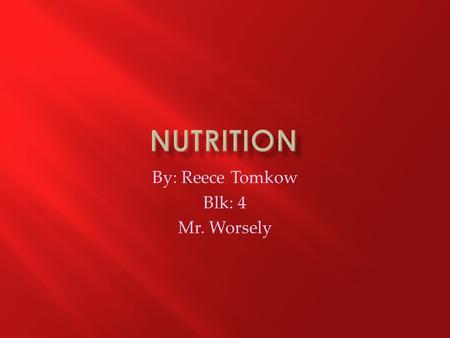 By: Reece Tomkow Blk: 4 Mr. Worsely.  Most source important energy for body  Two types - Simple (sugars  short energy)  - Complex (starches  long.