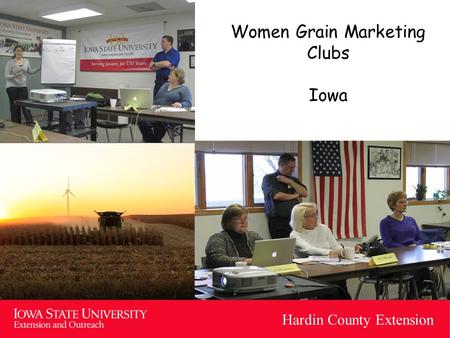 Hardin County Extension Women Grain Marketing Clubs Iowa.