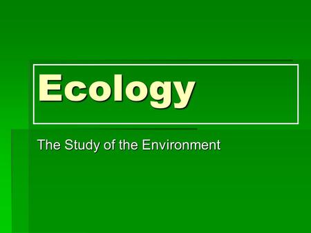 Ecology The Study of the Environment. Biosludge  What is it?    sludge-fertilizer-upsetting-neighbors/