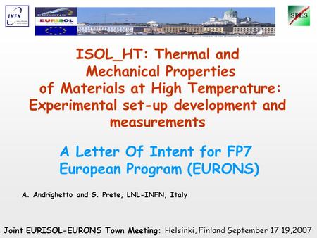 ISOL_HT: Thermal and Mechanical Properties of Materials at High Temperature: Experimental set-up development and measurements A Letter Of Intent for FP7.