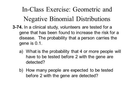 In-Class Exercise: Geometric and Negative Binomial Distributions