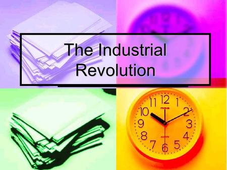 The Industrial Revolution. Has its main effects from 1780- 1850: Has its main effects from 1780- 1850: Time of transformation of work Time of transformation.