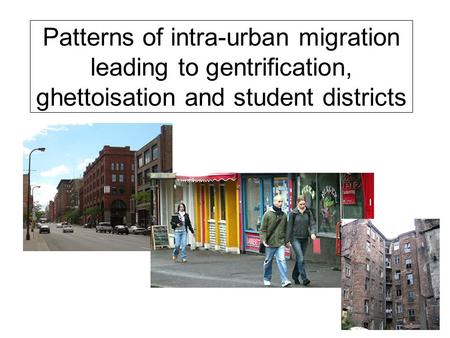 Aims To recap urban models To consider why intra-urbanisation occurs