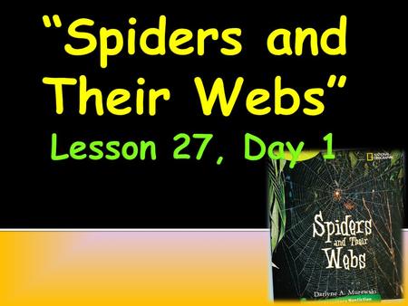 What is something about spiders that would make a good subject for a poem? A good subject for a poem about spiders would be __ because ______.