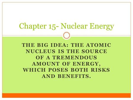 Chapter 15- Nuclear Energy