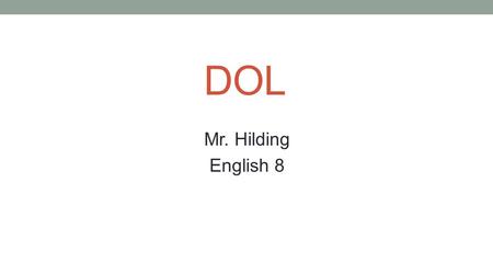 DOL Mr. Hilding English 8. 8/26/14 1. we have drank all of the fruit punch eric but mother will buy some more for we kids (8+ errors) 2. they arrived.