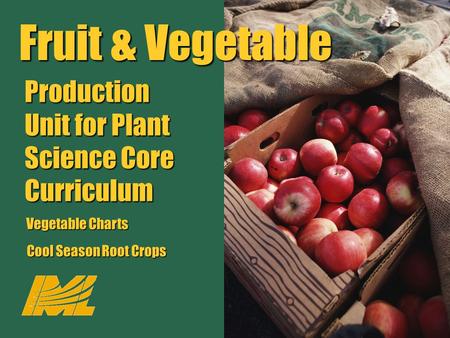 Fruit & Vegetable Production Unit for Plant Science Core Curriculum Vegetable Charts Cool Season Root Crops Fruit & Vegetable Production Unit for Plant.