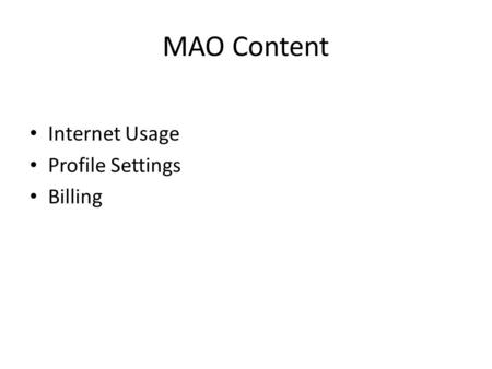 MAO Content Internet Usage Profile Settings Billing.