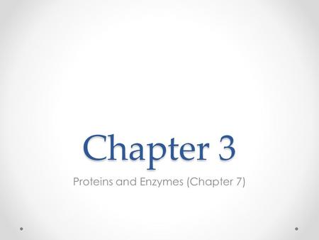 Chapter 3 Proteins and Enzymes (Chapter 7). Protein Structure – determined by folding Can be globular (spherical) or fibrous (long fibers) Proteins fold.