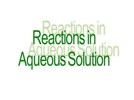 Reactions in Aqueous Solution.