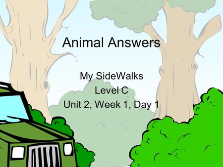 My SideWalks Level C Unit 2, Week 1, Day 1