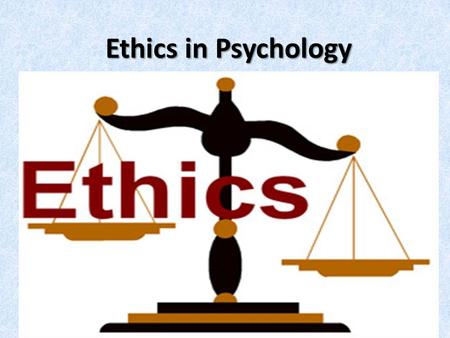 Ethics in Psychology. What are ethics? Ethical Questions If something at a yard sale is far more valuable than the posted price, do I have to let the.