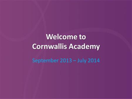 Welcome to Cornwallis Academy September 2013 – July 2014.