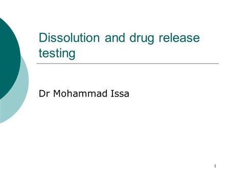 Dissolution and drug release testing