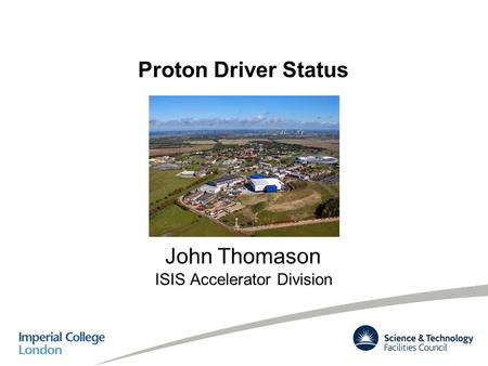 Proton Driver Status ISIS Accelerator Division John Thomason.