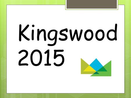 Kingswood 2015. Adults going this year!  Mrs. Horner  Mrs. Ezard  Mrs. Baxter  Mr. Kynman.