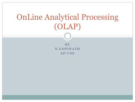 OnLine Analytical Processing (OLAP)