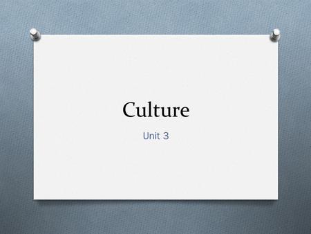 Culture Unit 3. What is culture? O The shared products of human groups. O Physical objects make up material culture. Ex: cars, books, buildings, clothes,