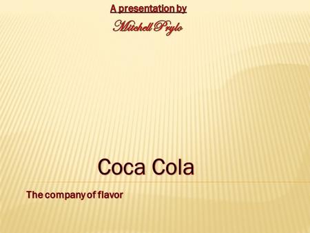  Coca-Cola recipe was formulated at the Eagle Drug and Chemical Company, by John Pemberton.  Originally a coca wine, it was called Pemberton's French.