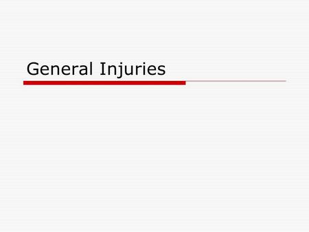 General Injuries. Soft-Tissue Injuries  Aka wounds  When a tissue is injured, it may bleed, become inflamed or produce extra fluid  Handout of Soft.