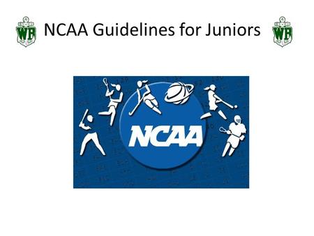 NCAA Guidelines for Juniors. Are You Interested in College Athletics? All Division I and Division II athletes must register with the NCAA Clearinghouse/Eligibility.