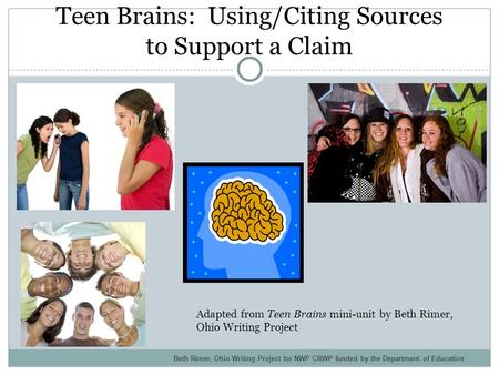 Teen Brains: Using/Citing Sources to Support a Claim